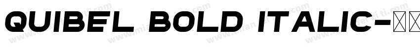 Quibel Bold Italic字体转换